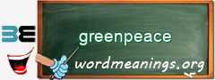 WordMeaning blackboard for greenpeace